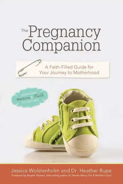 The Pregnancy Companion: A Faith-Filled Guide for Your Journey to Motherhood - Paperback
