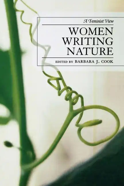 Women Writing Nature: A Feminist View - Paperback