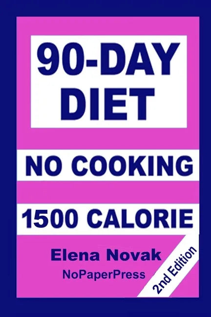 90-Day No-Cooking Diet - 1500 Calorie - Paperback