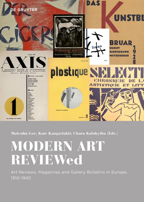 Modern Art Reviewed: Art Reviews, Magazines and Journals in Europe, 1910-1945 - Hardcover