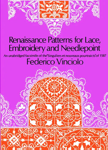 Renaissance Patterns for Lace, Embroidery and Needlepoint - Paperback