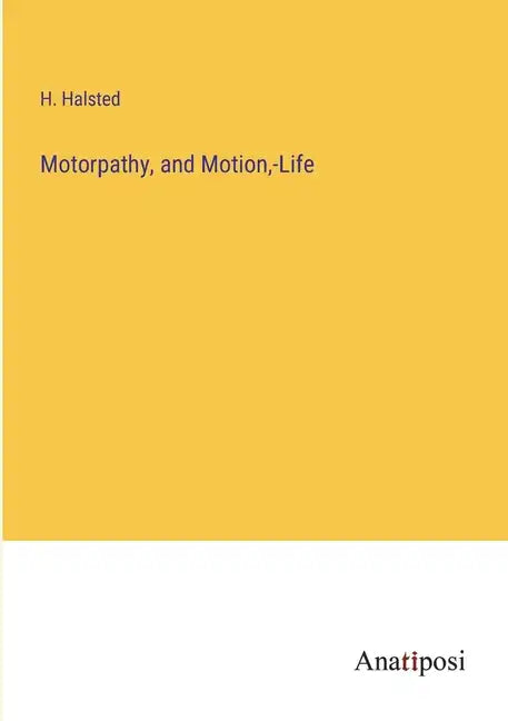 Motorpathy, and Motion, -Life - Paperback