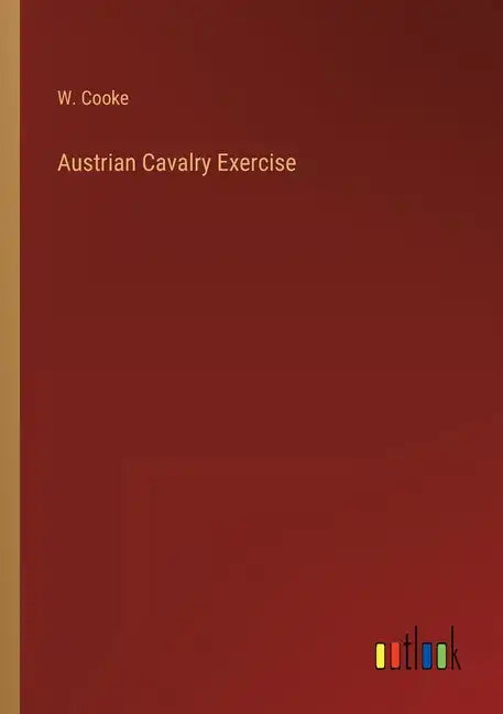 Austrian Cavalry Exercise - Paperback