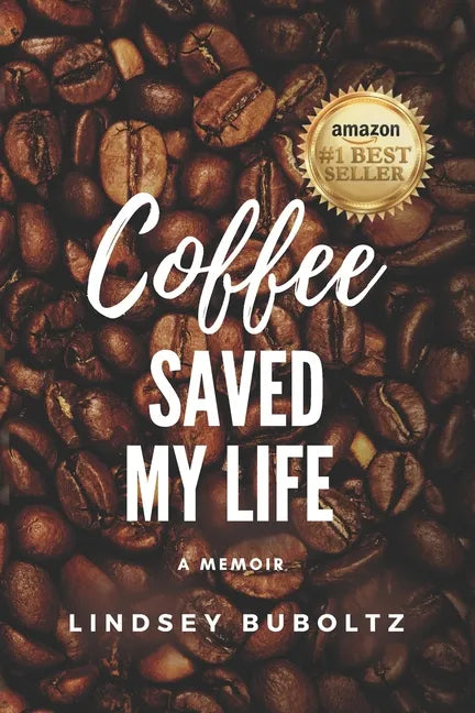 Coffee Saved My Life: A Memoir - Paperback