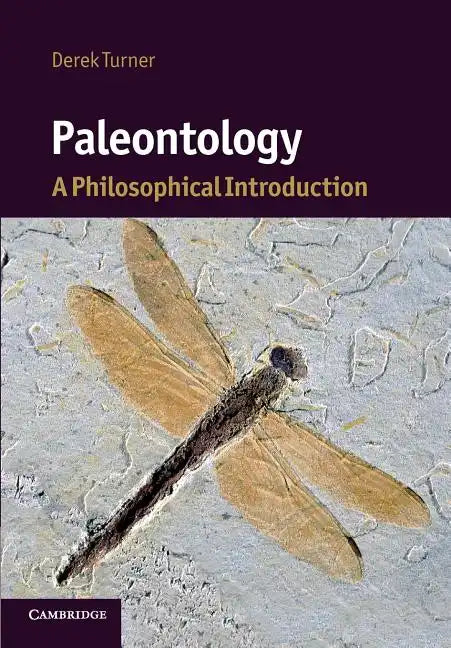 Paleontology: A Philosophical Introduction - Paperback
