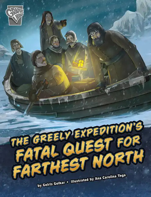 The Greely Expedition's Fatal Quest for Farthest North - Hardcover