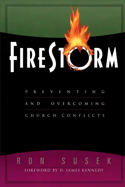Firestorm: Preventing and Overcoming Church Conflicts - Paperback
