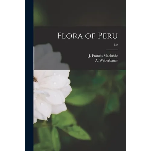Flora of Peru; 1.2 - Paperback