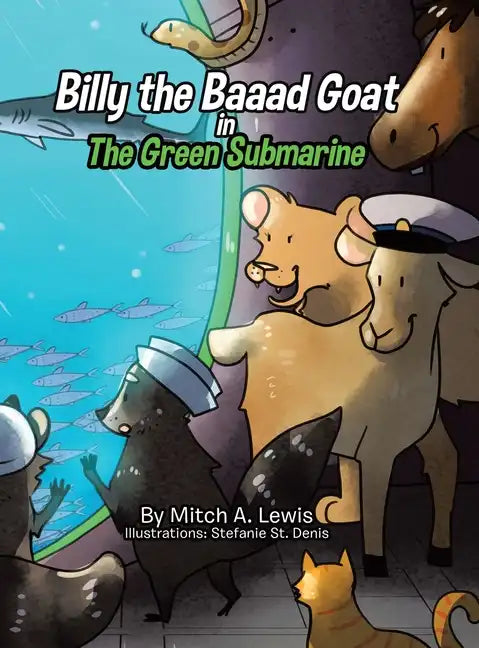 Billy the Baaad Goat: The Green Submarine - Hardcover