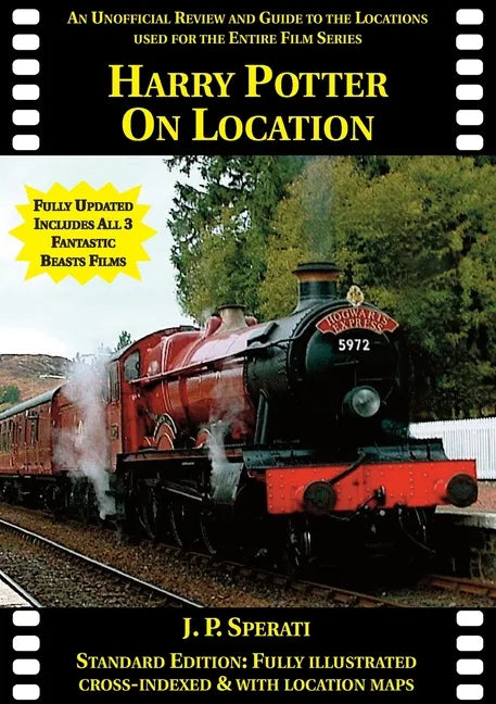 Harry Potter on Location (Including all 3 Fantastic Beasts films): An unofficial review and guide to the locations used for the entire film series - Paperback