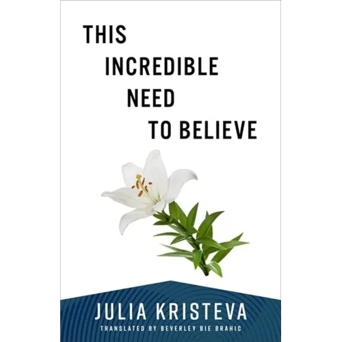 This Incredible Need to Believe - Paperback