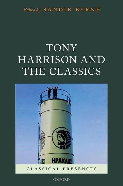 Tony Harrison and the Classics - Hardcover