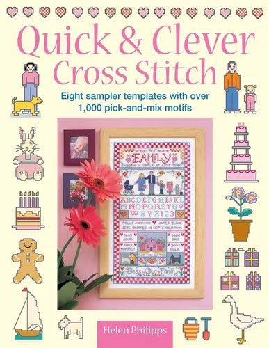 Quick & Clever Cross Stitch: 8 Sampler Templates with Over 1,000 Pick-And-Mix Motifs - Paperback
