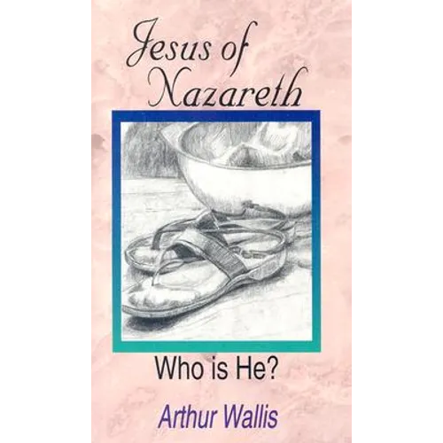 Jesus of Nazareth: Who Is He? - Paperback