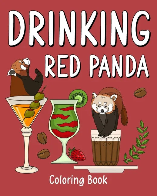 Drinking Red Panda Coloring Book: Animal Painting Page with Coffee and Cocktail Recipes, Gift for Red Panda Lover - Paperback