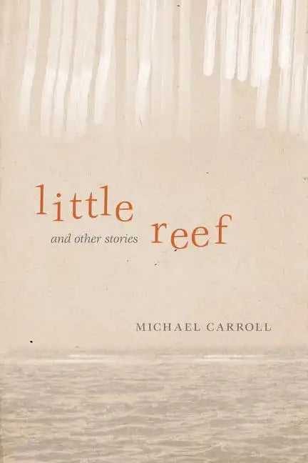 Little Reef and Other Stories - Hardcover