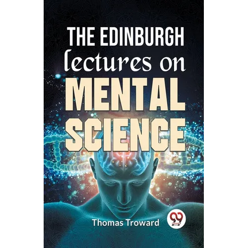 The Edinburgh Lectures On Mental Science - Paperback