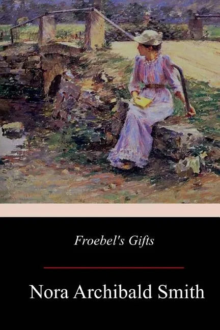 Froebel's Gifts - Paperback