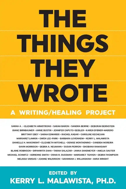 The Things They Wrote: A writing/healing project - Paperback