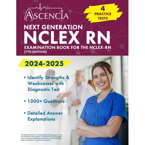 Next Generation NCLEX RN Examination Book 2024-2025: 4 Practice Tests for the NCLEX-RN [7th Edition] - Paperback
