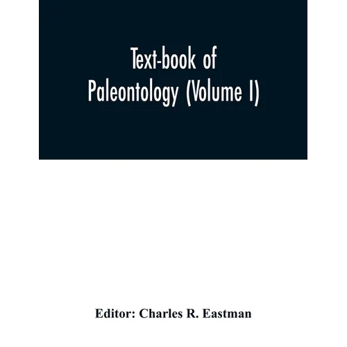 Text-book of paleontology (Volume I) - Paperback