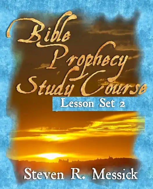 Bible Prophecy Study Course - Lesson Set 2 - Paperback
