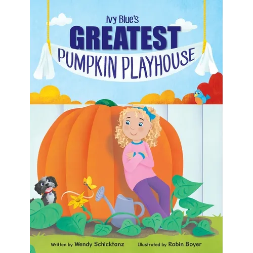 Ivy Blue's Greatest Pumpkin Playhouse - Hardcover