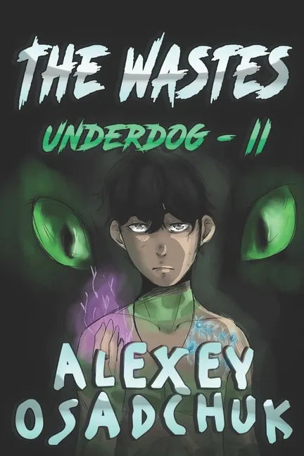 The Wastes (Underdog Book #2): LitRPG Series - Paperback