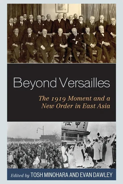 Beyond Versailles: The 1919 Moment and a New Order in East Asia - Paperback