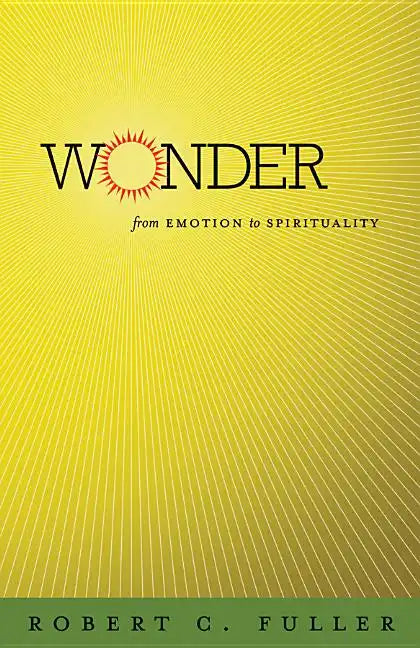 Wonder: From Emotion to Spirituality - Paperback