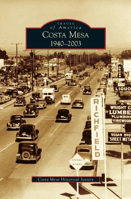 Costa Mesa: 1940-2003 - Hardcover