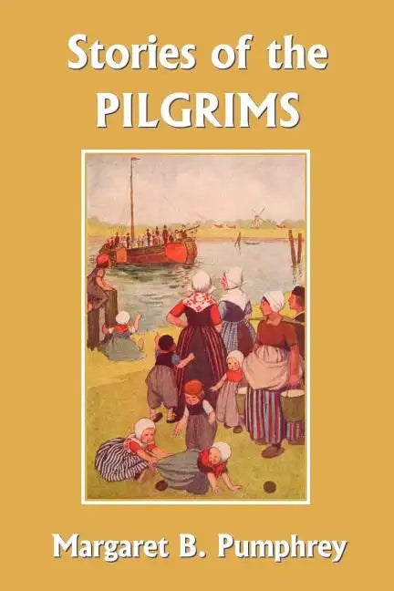 Stories of the Pilgrims (Yesterday's Classics) - Paperback