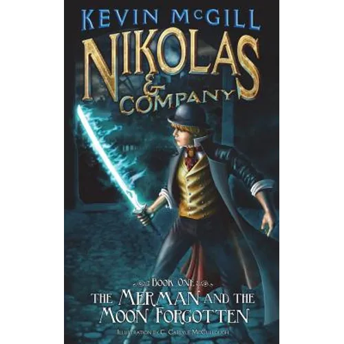 Nikolas and Company Book 1: The Merman and the Moon Forgotten - Paperback