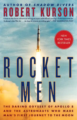 Rocket Men: The Daring Odyssey of Apollo 8 and the Astronauts Who Made Man's First Journey to the Moon - Paperback