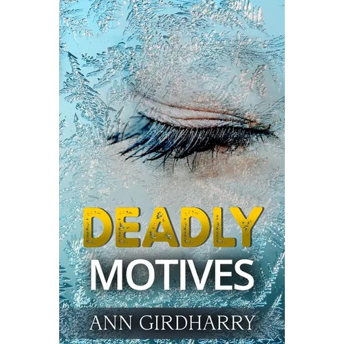 Deadly Motives: a gripping crime thriller (Detective Grant and Ruby Book 1) - Paperback