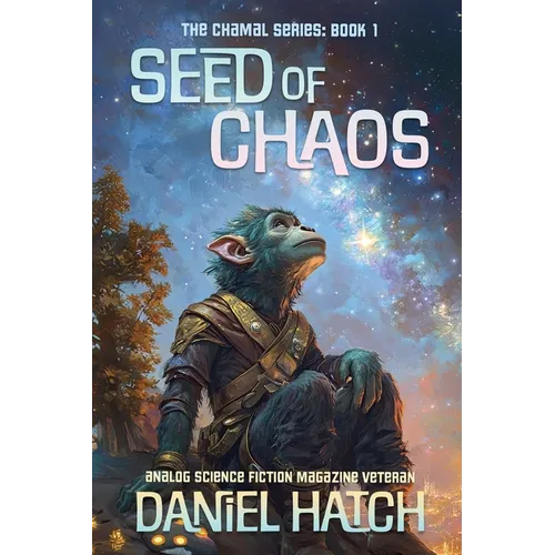 Seed of Chaos: The Chamal Series Book 1 - Paperback