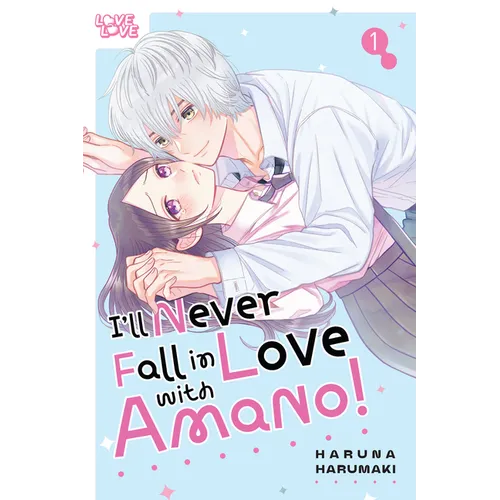 I'll Never Fall in Love with Amano!, Volume 1 - Paperback