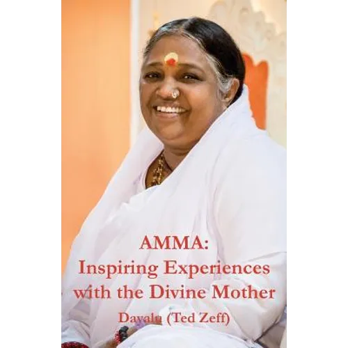 Amma: Inspiring Experiences With The Divine Mother - Paperback