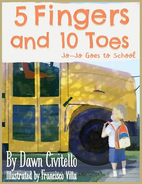5 Fingers and 10 Toes Jo-Jo Goes to School: Jo-Jo Goes to School - Paperback