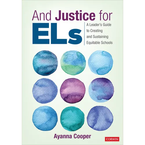 And Justice for Els: A Leader′s Guide to Creating and Sustaining Equitable Schools - Paperback
