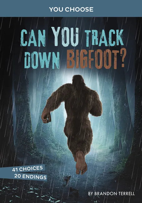 Can You Track Down Bigfoot?: An Interactive Monster Hunt - Hardcover
