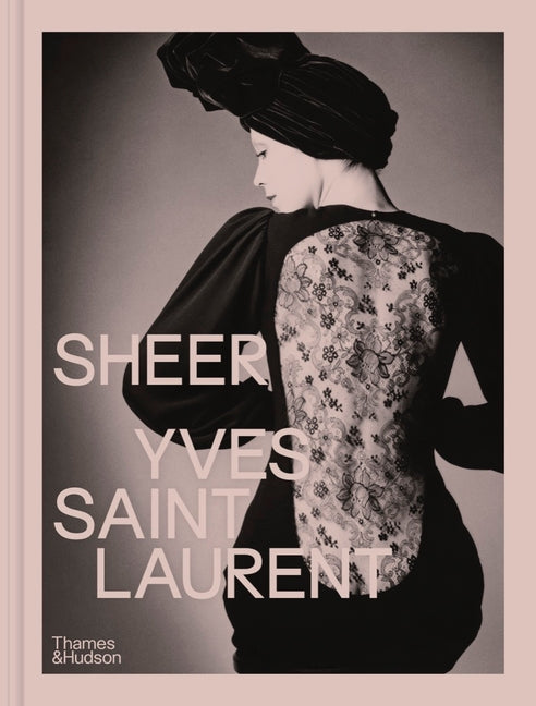 Sheer: Yves Saint Laurent - Hardcover