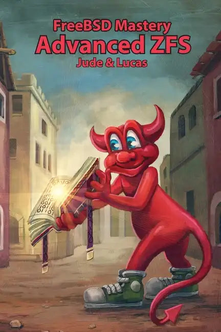 FreeBSD Mastery: Advanced ZFS - Paperback