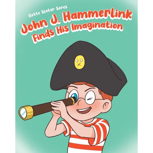 John J. Hammerlink Finds His Imagination - Paperback