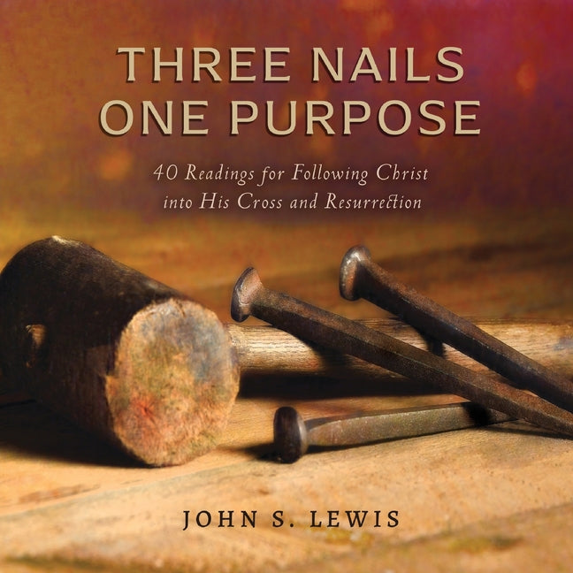 Three Nails One Purpose - Paperback