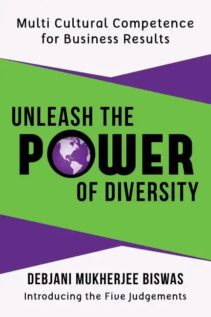 Unleash the Power of Diversity: Multi Cultural Competence for Business Results - Paperback