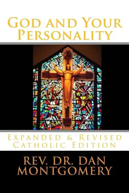 God and Your Personality: Revised & Expanded Catholic Edition - Paperback