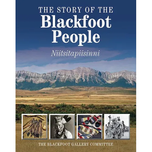 The Story of the Blackfoot People: Niitsitapiisinni - Paperback