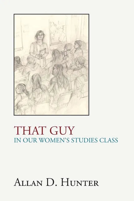 That Guy in Our Women's Studies Class - Paperback