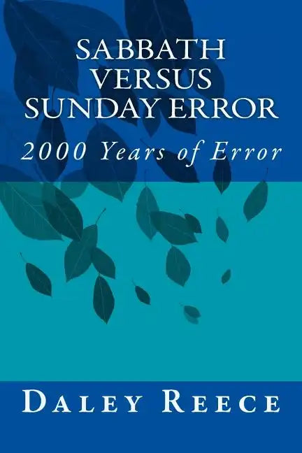 Sabbath versus Sunday Error: 2000 Years of Error - Paperback